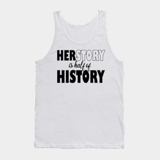 her story is half of history Tank Top